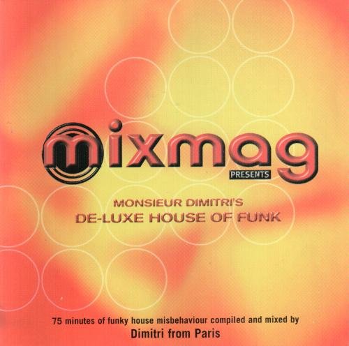 Mixmag Presents/Monsieur Dimitri's De-Lux Hous